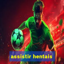 assistir hentais